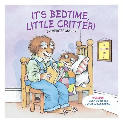 It's Bedtime, Little Critter - Mayer, Mercer