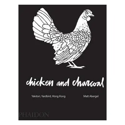 Chicken and Charcoal - Abergel, Matt