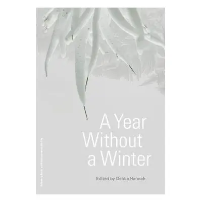 Year Without a Winter - Hannah, Dehlia