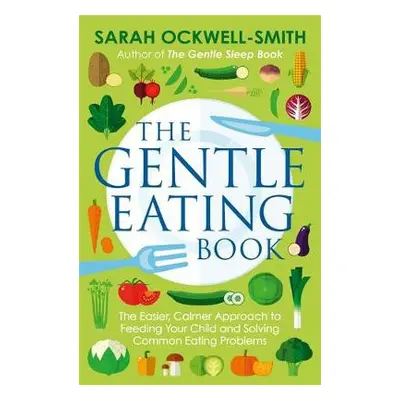 Gentle Eating Book - Ockwell-Smith, Sarah