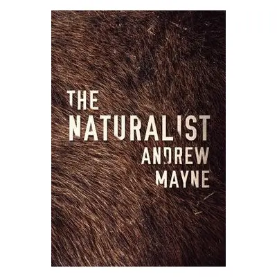 Naturalist - Mayne, Andrew