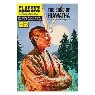 Song of Hiawatha - Wadsworth Longfellow, Henry