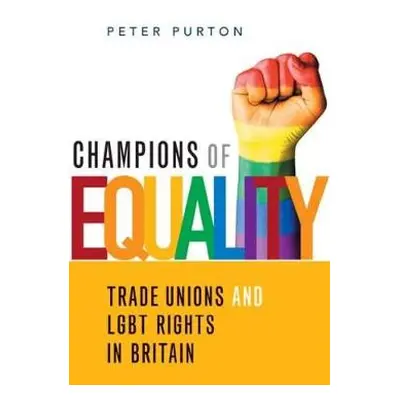 Champions of Equality - Purton, Peter