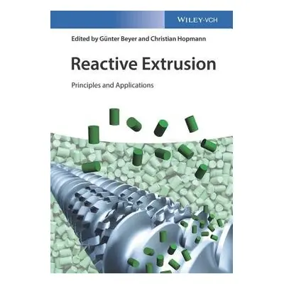 Reactive Extrusion - Beyer, Gunter a Hopmann, Christian