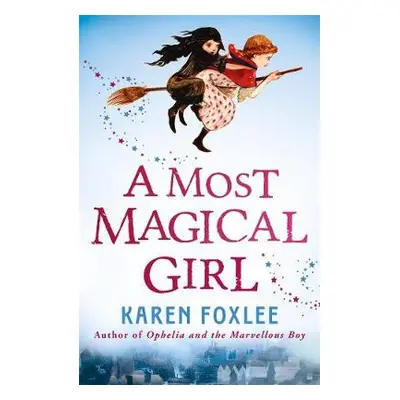 Most Magical Girl - Foxlee, Karen