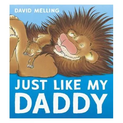 Just Like My Daddy - Melling, David