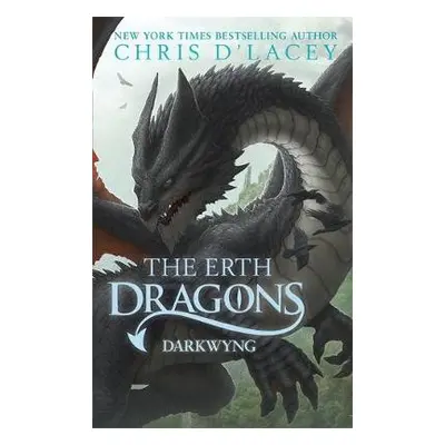 Erth Dragons: Dark Wyng - d'Lacey, Chris