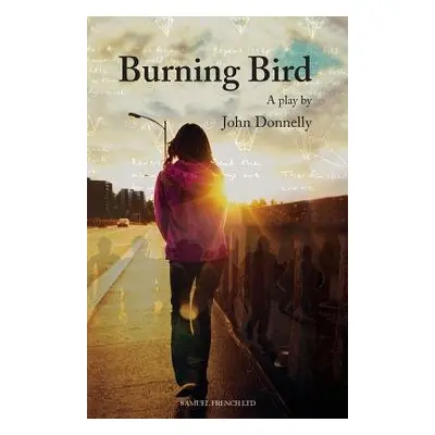 Burning Bird - Donnelly, John