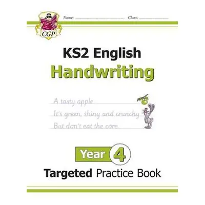 KS2 English Year 4 Handwriting Targeted Practice Book - CGP Books