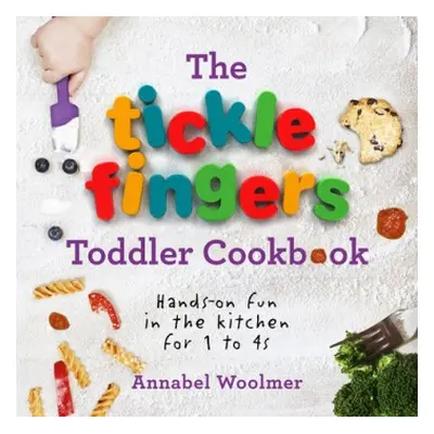 Tickle Fingers Toddler Cookbook - Woolmer, Annabel