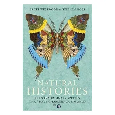 Natural Histories - Westwood, Brett a Moss, Stephen