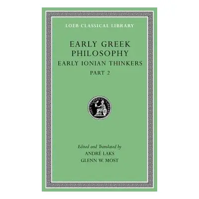 Early Greek Philosophy, Volume III