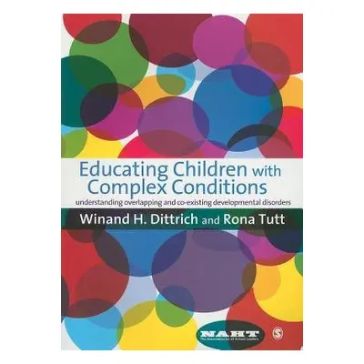 Educating Children with Complex Conditions - Dittrich, Winand H a Tutt, Rona