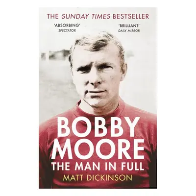 Bobby Moore - Dickinson, Matt