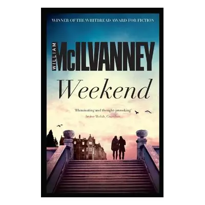 Weekend - McIlvanney, William