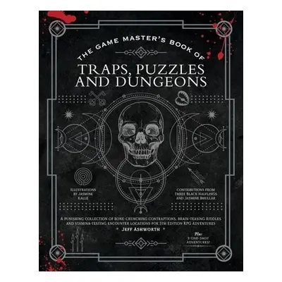 Game Master's Book of Traps, Puzzles and Dungeons - Ashworth, Jeff