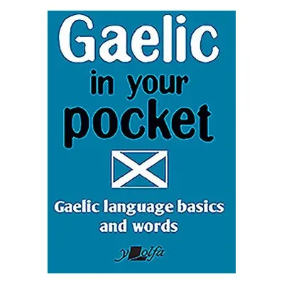 Gaelic in Your Pocket - Lolfa, Y.