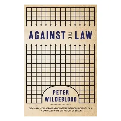 Against The Law - Wildeblood, Peter