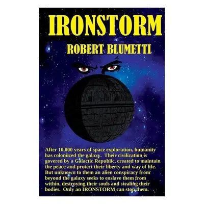 Ironstorm - Blumetti, Robert