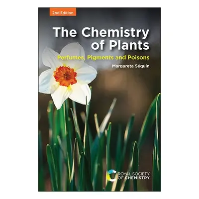 Chemistry of Plants - Sequin, Margareta (San Francisco State University, USA)