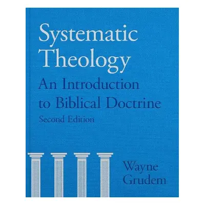 Systematic Theology - Grudem, Wayne