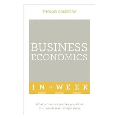 Business Economics In A Week - Coskeran, Thomas