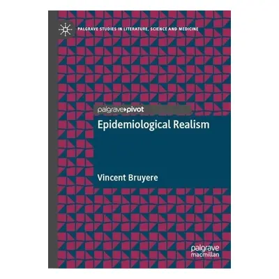 Epidemiological Realism - Bruyere, Vincent