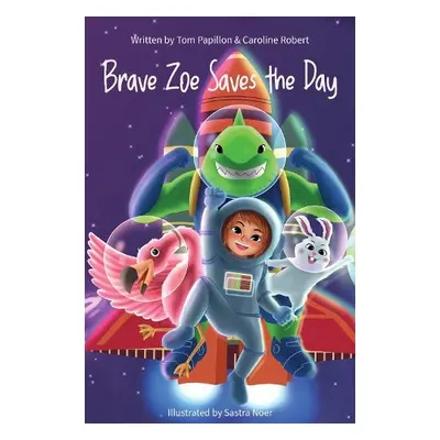 Brave Zoe Saves the Day - Robert, Carolione