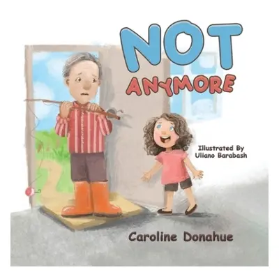 Not Anymore - Donahue, Caroline