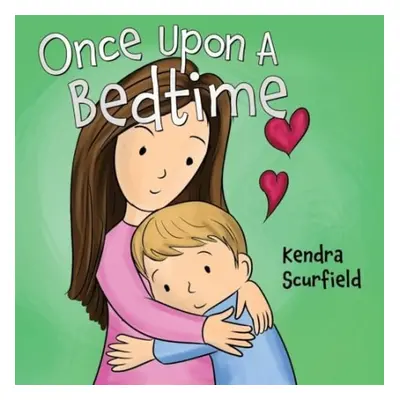 Once Upon A Bedtime - Scurfield, Kendra