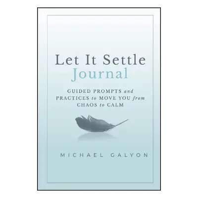 Let It Settle Journal - Galyon, Michael (Thom Collective Inc.)