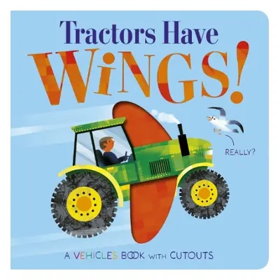 Tractors Have Wings! - Davies, Becky