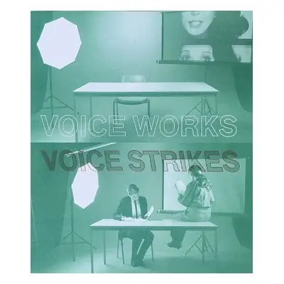 Voice works - Voice Strikes - Honeit, Kerstin a McGovern, Fiona