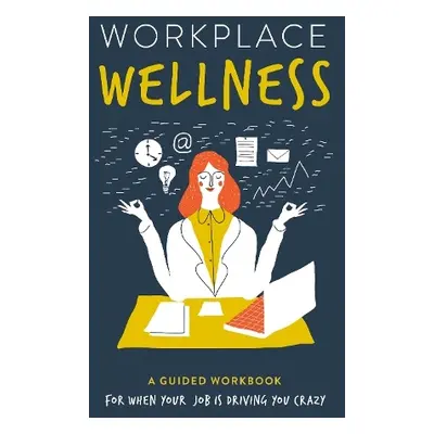 Workplace Wellness - Reynolds, Susan