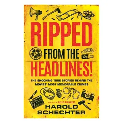 Ripped from the Headlines! - Schechter, Harold