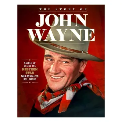 Story of John Wayne