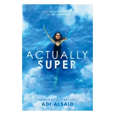 Actually Super - Alsaid, Adi