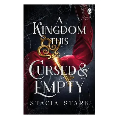 Kingdom This Cursed and Empty - Stark, Stacia