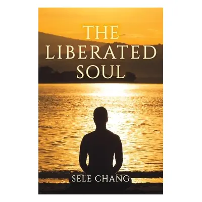 Liberated Soul - Chang, Sele