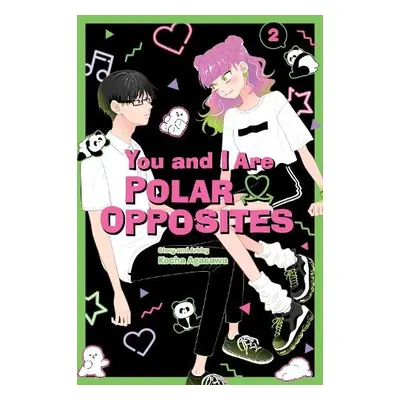 You and I Are Polar Opposites, Vol. 2 - Agasawa, Kocha