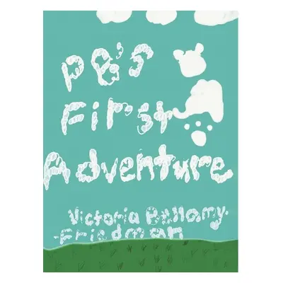 PB's First Adventure - Bellamy-Friedman, Victoria