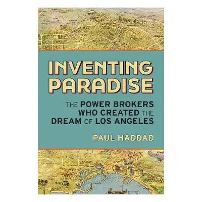 Inventing Paradise - Haddad, Paul