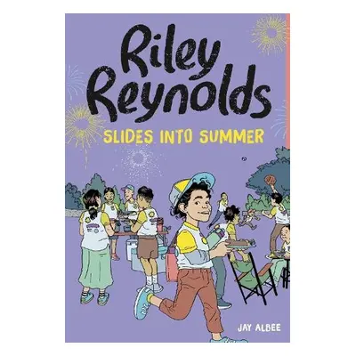 Riley Reynolds Slides into Summer - Albee, Jay