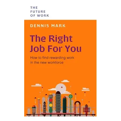 Right Job for You - Mark, Dennis