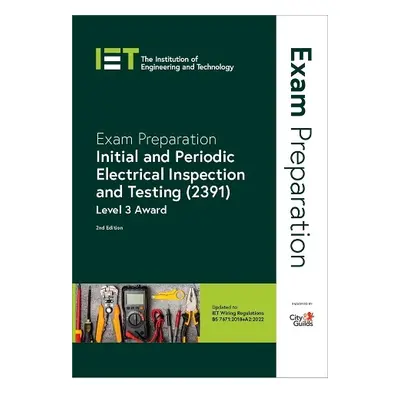 Exam Preparation: Initial and Periodic Electrical Inspection and Testing (2391) - The Institutio