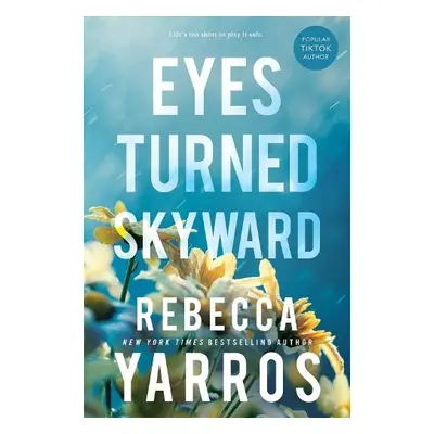 Eyes Turned Skyward - Yarros, Rebecca