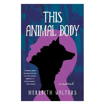 This Animal Body - Walters, Meredith