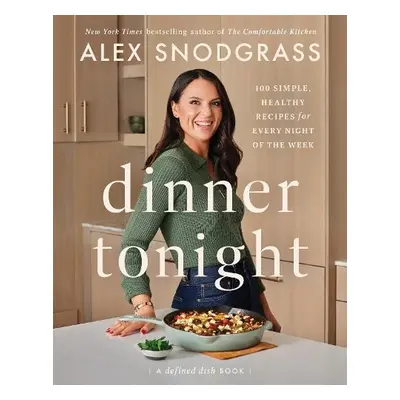 Dinner Tonight - Snodgrass, Alex