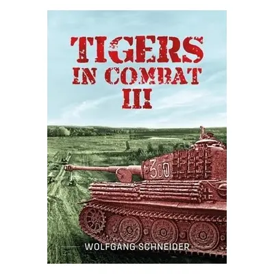 Tigers In Combat - OBE, Wolfgang Schneider