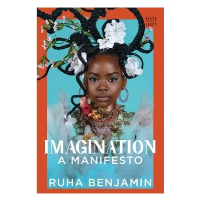 Imagination - Benjamin, Ruha (Princeton University)